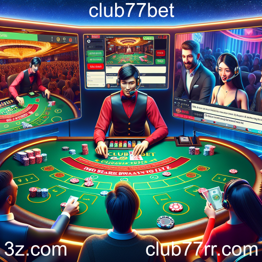 Experimente a Emoção dos Jogos Ao Vivo no Club77bet